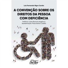 A CONVENÇÃO SOBRE OS DIREITOS DAS PESSOAS COM DEFICIÊNCIA