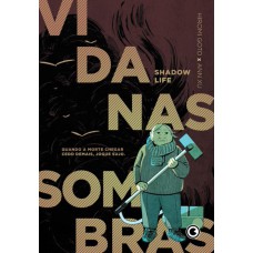 VIDA NAS SOMBRAS