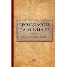 RECORDAÇÕES DA MINHA FÉ