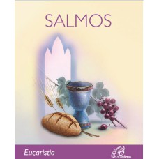 A BÍBLIA - SALMOS: EUCARISTIA