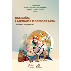 RELIGIÃO, LAICIDADE E DEMOCRACIA: CENÁRIOS E PERSPECTIVAS