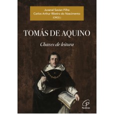 TOMÁS DE AQUINO: CHAVES DE LEITURA