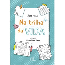 NA TRILHA DA VIDA