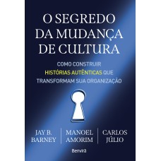 O SEGREDO DA MUDANÇA DE CULTURA - 1ª EDIÇÃO 2024