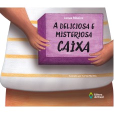 A DELICIOSA E MISTERIOSA CAIXA