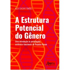 A ESTRUTURA POTENCIAL DO GÊNERO: UMA INTRODUÇÃO À S POSTULAÇÕES SISTÊMICO-FUNCIONAIS DE RUQAIYA HASAN