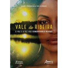 VALE DO RIBEIRA: A VOZ E A VEZ DAS COMUNIDADES NEGRAS