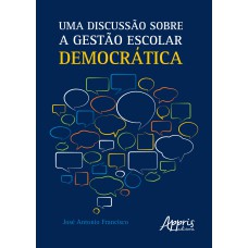 UMA DISCUSSÃO SOBRE A GESTÀO ESCOLAR DEMOCRÁTICA