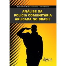 ANÁLISE DA POLÍCIA COMUNITÁRIA APLICADA NO BRASIL