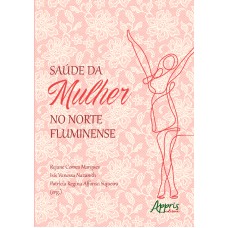 SAÚDE DA MULHER NO NORTE FLUMINENSE