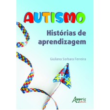 AUTISMO: HISTÓRIAS DE APRENDIZAGEM