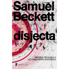 DISJECTA: ESCRITOS DISPERSOS E UM FRAGMENTO DRAMÁTICO