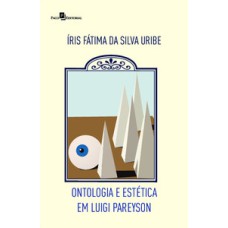 Ontologia e estética em Luigi Pareyson