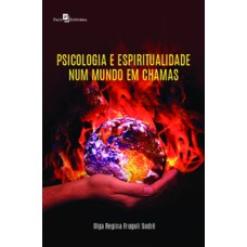 Psicologia e espiritualidade num mundo em chamas