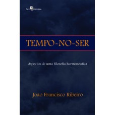 Tempo-no-ser: aspectos de uma filosofia hermenêutica