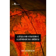 A Itália sob o fascismo e a latinidade das Américas