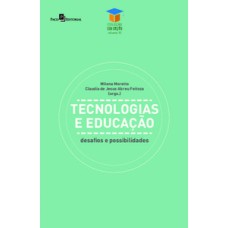 Tecnologias e educação: desafios e possibilidades