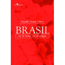 Brasil: cor de brasa, cor de sangue