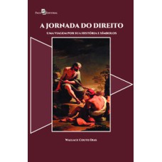 A jornada do direito: uma viagem por sua história e símbolos