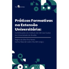 Práticas formativas na extensão universitária: contribuições do Instituto de Ciências Exatas da Universidade de Brasília