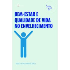 Bem-estar e qualidade de vida no envelhecimento