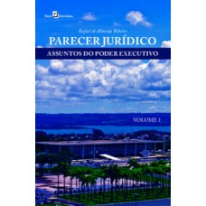 Parecer jurídico: assuntos do poder executivo