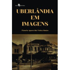 Uberlândia em imagens