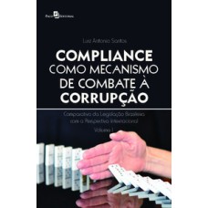 Compliance como mecanismo de combate à corrupção: comparativo da legislação brasileira com a perspectiva internacional