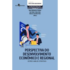 Perspectiva do desenvolvimento econômico e regional: gestão e análise estratégica