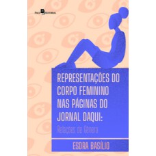 Representações do corpo feminino nas páginas do Jornal Daqui: relações de gênero