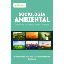 Sociologia ambiental: possibilidades epistêmicas e realidades complexas