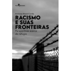 Racismo e suas fronteiras: perspectivas acerca do refúgio