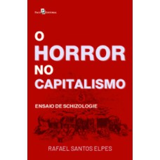 O horror no capitalismo: ensaio de schizologie