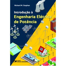 INTRODUÇÃO À ENGENHARIA ELÉTRICA DE POTÊNCIA