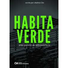 HABITA VERDE: UMA QUESTÃO DE SOBREVIVÊNCIA