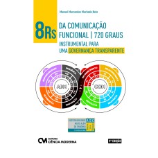 8 RS DA COMUNICAÇÃO FUNCIONAL 720 GRAUS - INSTRUMENTAL PARA UMA GOVERNANÇA TRANSPARENTE - 2ª EDIÇÃO