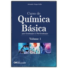 CURSO DE QUÍMICA BÁSICA PARA GRADUAÇÃO E PÓS-GRADUAÇÃO - VOLUME 1