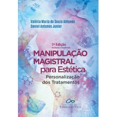 MANIPULAÇÃO MAGISTRAL PARA ESTÉTICA: PERSONALIZAÇÃO DOS TRATAMENTOS