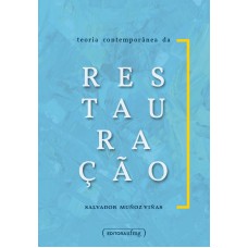 TEORIA CONTEMPORÂNEA DA RESTAURAÇÃO