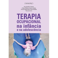 TERAPIA OCUPACIONAL NA INFÂNCIA E NA ADOLESCÊNCIA