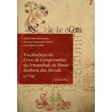 VOCABULARIO DO LIVRO DE COMPROMISSO DA IRMANDADE DE NOSSA SENHORA DAS MERCES