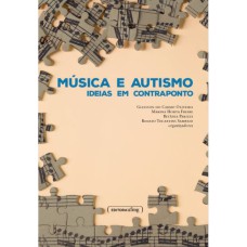 MÚSICA E AUTISMO: IDEIAS EM CONTRAPONTO