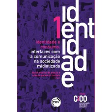 IDENTIDADE E CONSUMO:: INTERFACES COM A COMUNICAÇÃO NA SOCIEDADE MIDIATIZADA