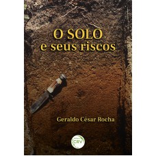 O SOLO E SEUS RISCOS