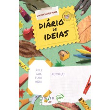 DIÁRIO DE IDEIAS: LINHAS DE EXPERIÊNCIAS: LINHAS DE EXPERIÊNCIAS - DIÁRIO EM BRANCO PARA PREENCHER