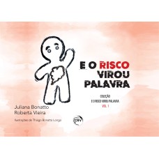 E O RISCO VIROU PALAVRA COLEÇÃO E O RISCO VIROU PALAVRA - VOLUME 01