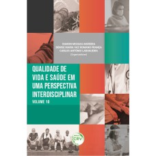 QUALIDADE DE VIDA E SAÚDE EM UMA PERSPECTIVA INTERDISCIPLINAR: VOLUME 10