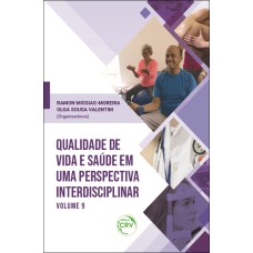 QUALIDADE DE VIDA E SAÚDE EM UMA PERSPECTIVA INTERDISCIPLINAR: VOLUME 9