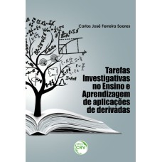 TAREFAS INVESTIGATIVAS NO ENSINO E APRENDIZAGEM DE APLICAÇÕES DE DERIVADAS