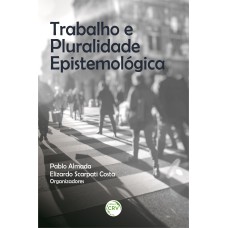 TRABALHO E PLURALIDADE EPISTEMOLÓGICA